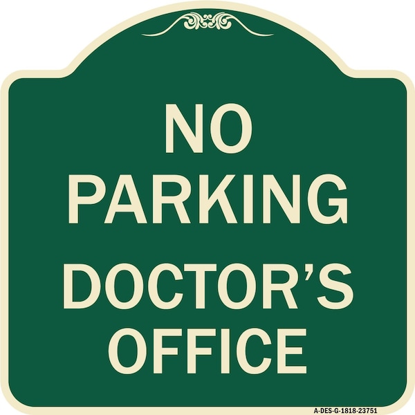 Signmission No Parking Doctors Office Heavy-Gauge Aluminum Architectural Sign, 18" x 18", G-1818-23751 A-DES-G-1818-23751 - main